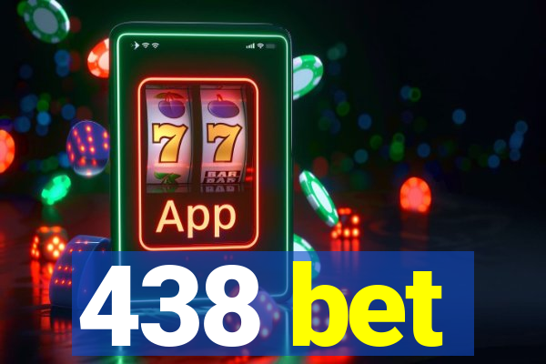 438 bet